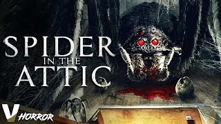 SPIDER IN THE ATTIC - NEW 2021 - FULL HD HORROR MOVIE IN ENGLISH