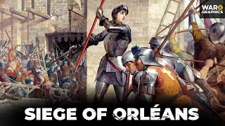 Siege of Orleans: The Watershed Moment of the 100 Years War