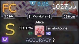 🔴 9.0⭐ aimbotcone | Hana - Alice [in Wonderland] +DT 99.92% FC #4 | 1027pp - osu!