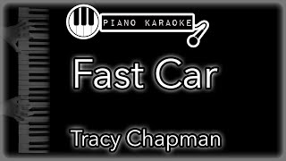 Fast Car - Tracy Chapman - Piano Karaoke Instrumental