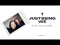 JUST BEING WE with Jojo Gomez: identity