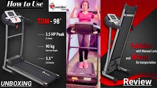 Power Max Fitness Treadmill TDM 98, Unboxing Review, How to use Treadmill
