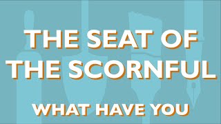 063: The Seat of the Scornful