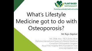 Mr Rajiv Bajekal - What's lifestyle medicine got to do with bone health.