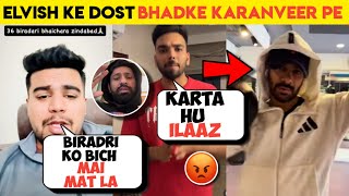 Elvish yadav Friend Lakshay and archit Angry on Karanveer Mehra😡Rajat dalal vs Karanveer Mehra