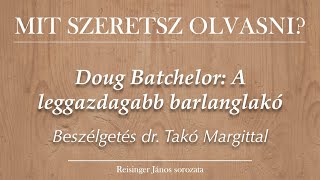 A LEGGAZDAGABB BARLANGLAKÓ. Beszélgetés dr. Takó Margittal – Mit szeretsz olvasni? 9. – Reisinger J.