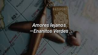 Amores Lejanos // Enanitos verdes [Vídeo Lyrics]