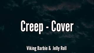 Viking Barbie & Jelly Roll - Creep - Cover Video