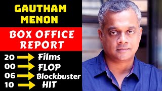 Director Gautham Menon Hit And Flop All Movies List With Box Office Collection Analysis