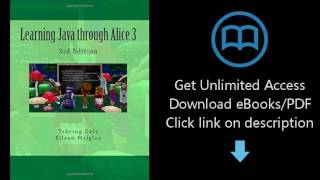 Learning Java through Alice 3: 3rd Edition