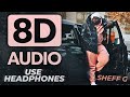 Sheff G - Moody (8D AUDIO)