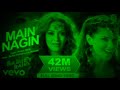 nagini dance nachna bollywood song nagin nagin slowed reverb