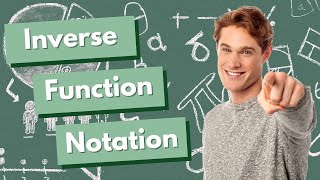 Inverse Function Notation, Tables and Graphs