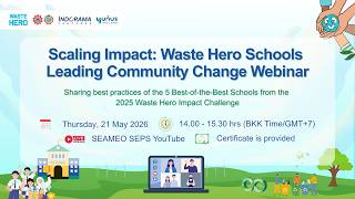 Scaling Impact: Waste Hero Schools Leading Community Change Webinar