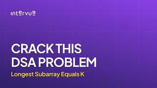 Cracking the Coding Interview: Longest Continuous Subarray with Sum K
