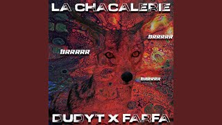 LA CHACALERIE (feat. FARFANIKI)