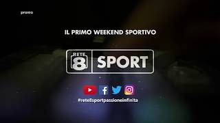 Rete8 Sport - Il primo weekend sportivo
