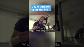 Gdy teściowa wpada na weekend… on vs ona