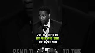 Send this quote in your best friend😊😊 Denzel Washington quotes about best friend...! #motivation