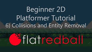 How To Create a 2D Platformer Game in FlatRedBall - Collisions and Entity Removal