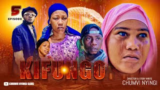 KIFUNGO - EPISODE 05 | STARRING CHUMVINYINGI \u0026 CHANUO NCHAKALI