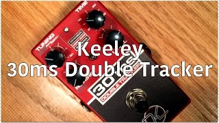 Keeley - Engineering 30ms Automatic Double Tracker Demo