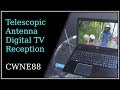 TV Technology - Part 5 - Telescopic Antenna Digital TV Reception