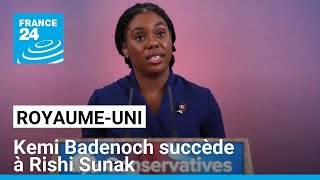 Royaume-Uni : Kemi Badenoch succède à Rishi Sunak à la tête du Parti conservateur • FRANCE 24