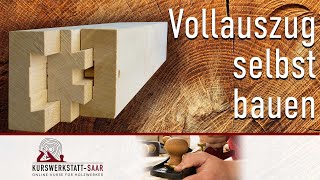 Vollauszug aus Holz mit Stoppfunktion - Einfach selbst bauen