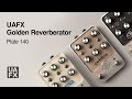 UAFX Golden Reverberator - Plate 140 Tutorial