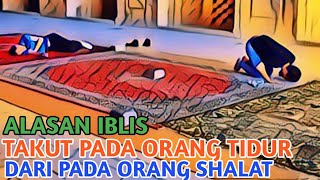 Alasan Iblis Takut Pada Orang Yang Tidur Daripada Orang Shalat Di Masjid