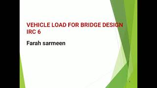 VEHICLE Load for BRIDGE Design as per IRC 6