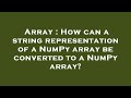 Array : How can a string representation of a NumPy array be converted to a NumPy array?