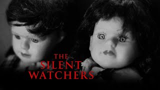 THE SILENT WATCHERS  | Horror short film