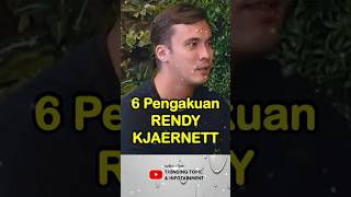 6 Pengakuan RENDY KJAERNETT