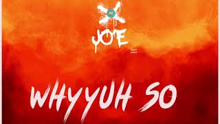 Why Yuh So - Jo'E (chutney 2023 songs)