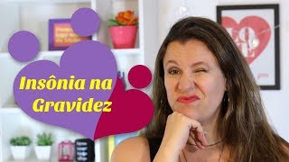 Insônia na gravidez - O que fazer para dormir melhor?