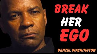 Break Her Ego \u0026 Become a High Value Man | Denzel Washington Motivation