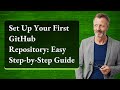 Set Up Your First GitHub Repository: Easy Step-by-Step Guide