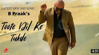 Toote Dil Ke Tokde (Lyrics) B Praak | Afsana Khan | Gali Teri Se | Bunty Bains | Punjabi Sad Song