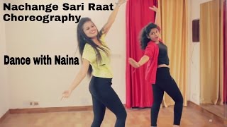 Nachange saari raat dance choreography | junooniyat | Dance with Naina | Naina Chandra