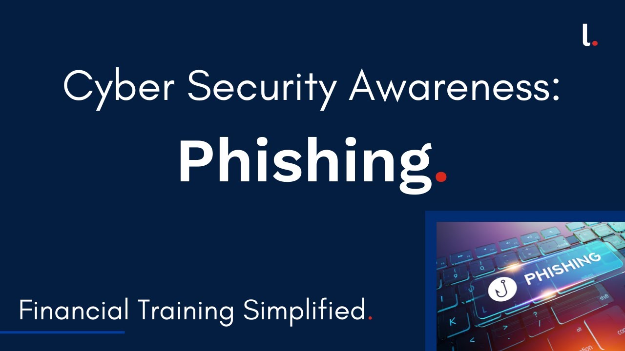 Cyber Security Awareness Training: Phishing With A P. - YouTube