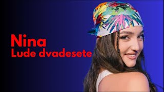 Nina - Lude Dvadesete (Lyrics)