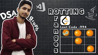 Rotten Orange in Graphs: Explanation and Implementation | Tutorial#5