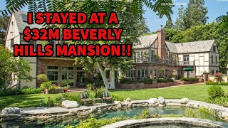 I stayed at a $32M Beverly Hills Mansion!!