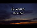 Guzaara {Slowed +Reverb} Gurpreet Chattha Guzaara Slowed Lofi Song | Another Sad Night