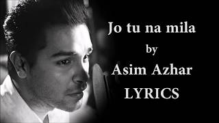 Jo Tu Na Mila(Acoustic) Lyrics - Asim Azhar