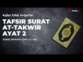 Kajian Tafsir Al-Quran: Tafsir Surat At-Takwir Ayat 2 - Ustadz Abdullah Zaen, Lc., M.A.