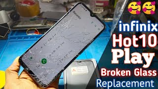 How To Infinix Hot 10 Play Broken Touch Glass Replacement By Multi Repairing Lab