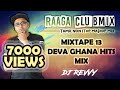 Mixtape 13 - Deva Ghana Hits || Tamil Non Stop Mix || Dj Revvy
